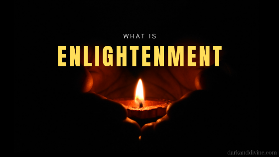 What is “Enlightenment”?